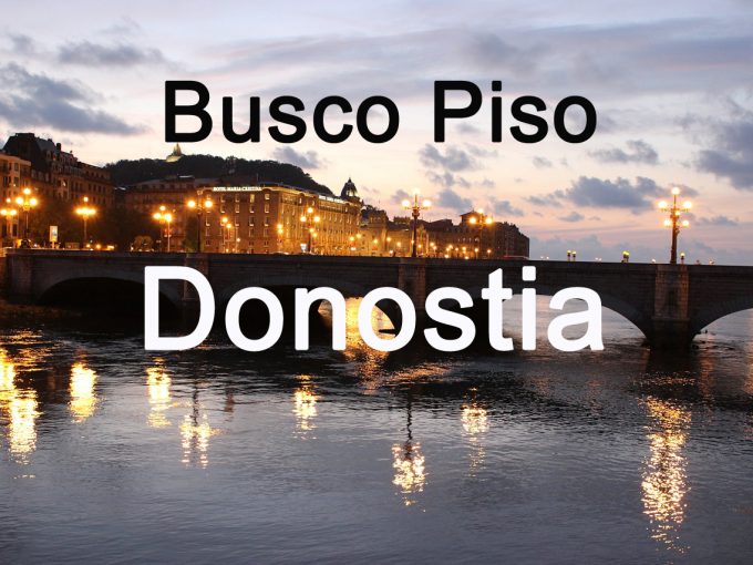 Busco piso en Donostia-San Sebastian