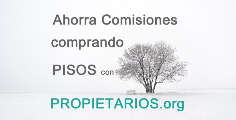 Ahorra comisiones comprando pisos con PROPIETARIOS.org