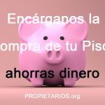 Encarganos la compra de tu piso PROPIETARIOS.org