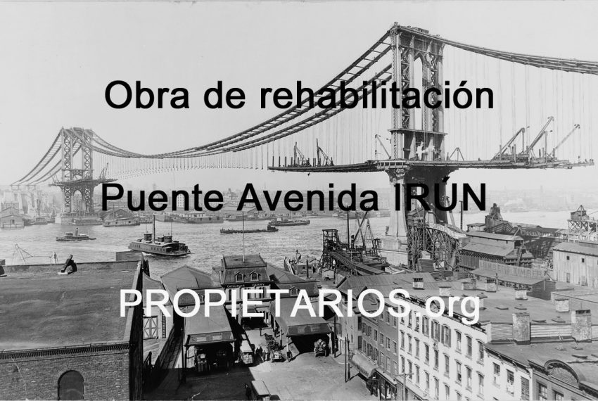 Obra de rehabilitacion puente avenida Irún PROPIETARIOS.org